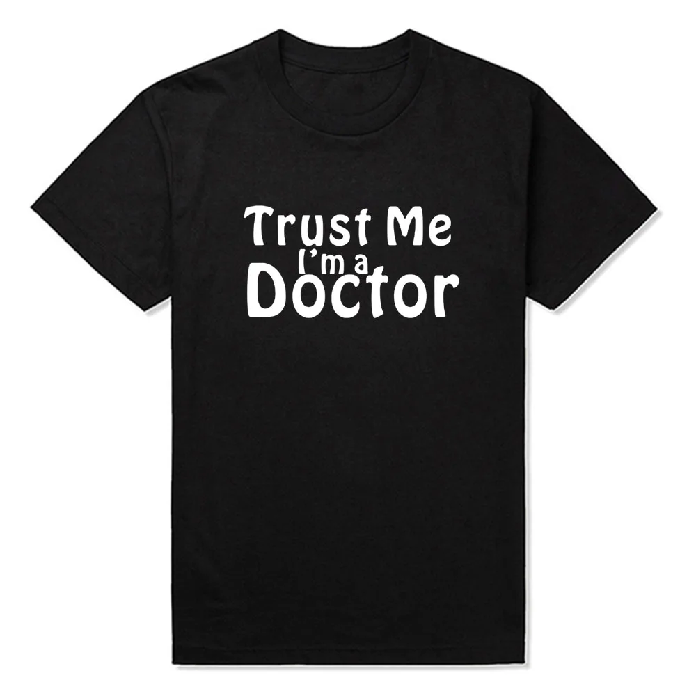 Новая летняя стильная футболка Trust Me I'm A Doctor забавная медсестры для студентов