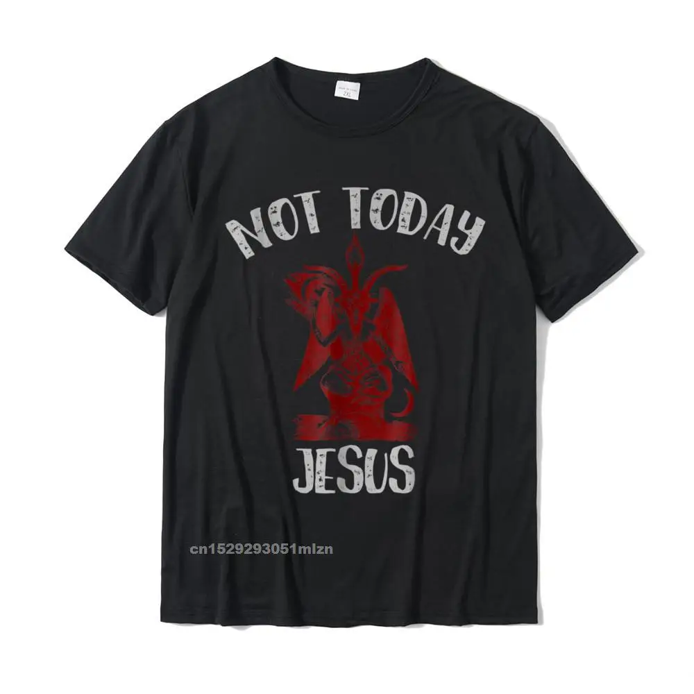 

Not Today Jesus Funny Satan T-Shirt Internet Meme Cotton Normal Tops Shirts Classic Youth Top T-Shirts Printing