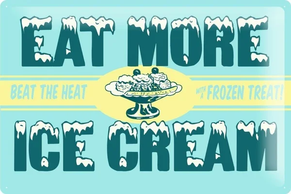 

Tin Sign Sayings Eat More Ice Cream Metal Plate