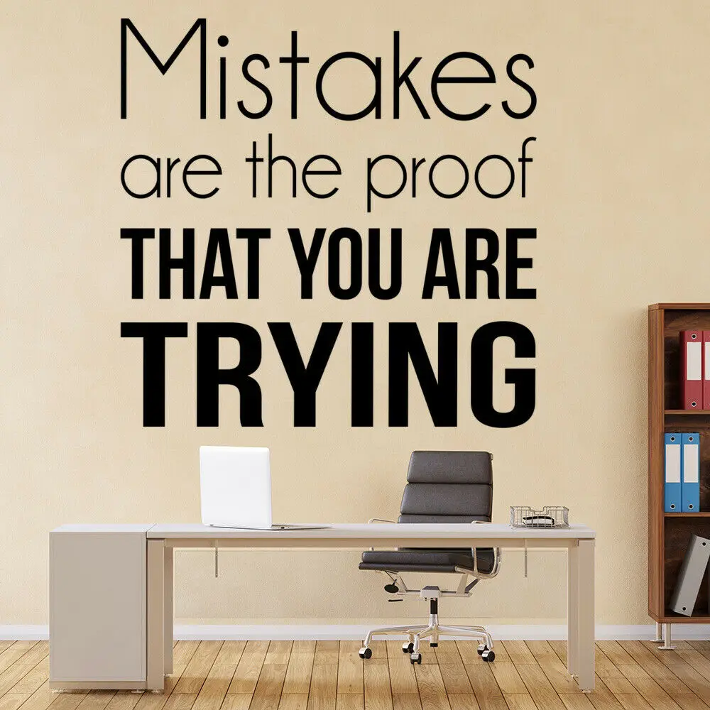 

Office Inspirational Wall Sticker Quote Mistakes Are Proof That You Are Trying Vinyl Wall Decal For Office Decoration Mural Z715