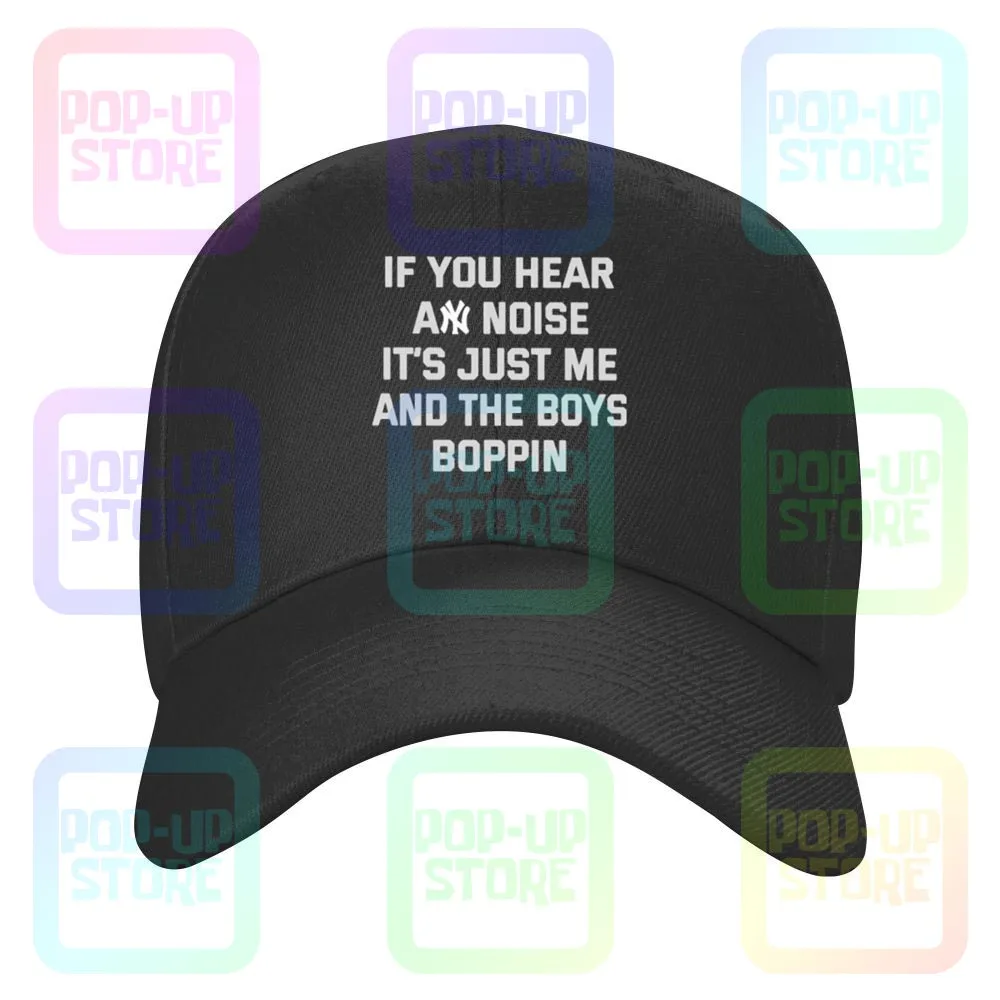 Если вы слышите какой-либо шум это просто я и мальчики бобпин Нью-Йорк янки кепка s