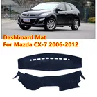 Для Mazda CX-7 2006-2012 CX7 CX 7 Противоскользящий коврик для приборной панели автомобиля, Солнцезащитный коврик, коврик для приборной панели, аксессуары
