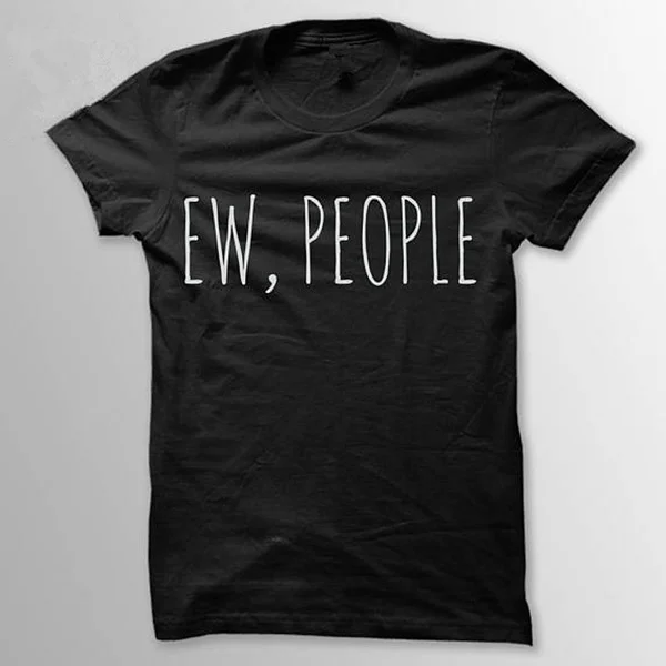 

Hot Sale Fashion 3 Colors Ew People T-Shirt Women Tops Hipster T-Shirts Letter Print Funny T-Shirts
