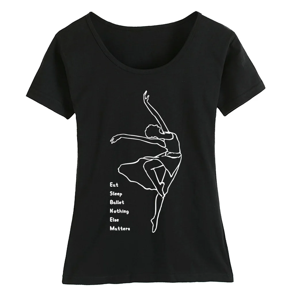 

Cotton Girl Woman Short Sleeve T Shirt Ballet Elegant Dancer Eat Sleep Ballet Nothing Else Matters Couple Clothes Summer ZIIART