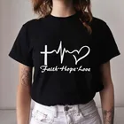 Женская футболка с надписью Faith Hope Love, повседневные Христианские Футболки, летние топы с коротким рукавом, женская футболка, Camiseta Mujer, 2021