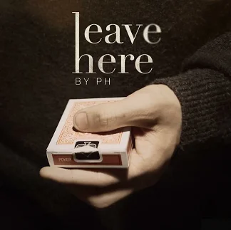 

2021 Leave Here by Ph Magic Tricks