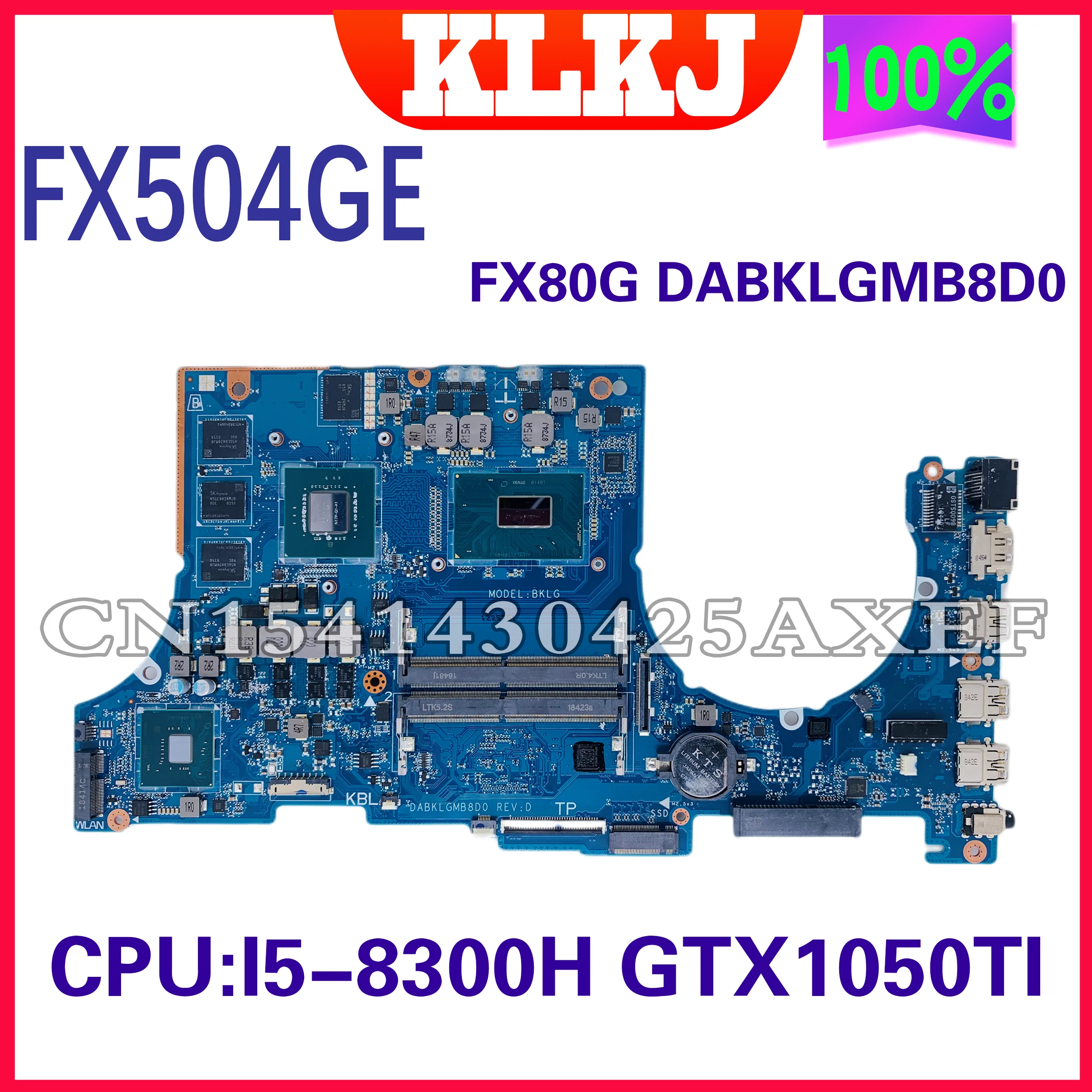 

FX504GE is For ASUS FX504G FX80G FX504GM FX504GD DABKLGMB8D0 Mainboard I5-8300H GTX1050TI Motherboard Integrated 100% Test Work