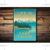 retro tin paintings life is better tin sign lake tahoe living lake tahoe decor lake signs lake home decor boat house lake