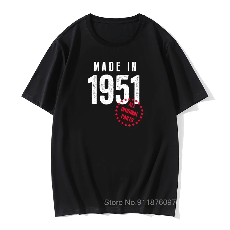 Made In 1951 All OrigInal Parts T-Shirt Hip Hop 70th Birthday Gift Cotton Retro TShirts Men VIntage PrInt Grandad Tops Tees |