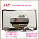 ЖК-экран для ноутбука, 30 контактов, HD + LTN140KT1314 LP140WD2 TPB1 B140RTN02.3 N140FGE-EA2 LP140WD2