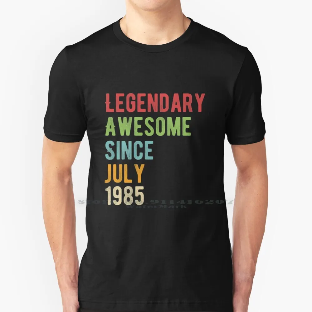 

Legendary Awesome Since July 1985 Vintage Birthday T Shirt 100% Pure Cotton 1985 Vintage 1985 Made In 1985 Born In 1985 July