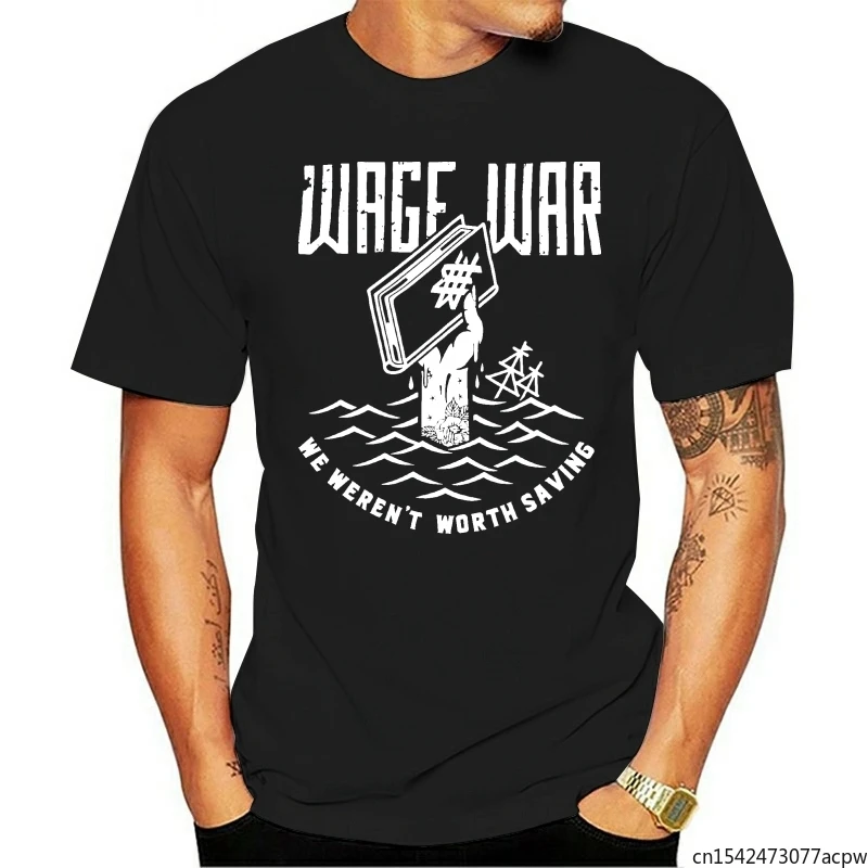 

Wage War We Werent Worth Saving Men's T-Shirt