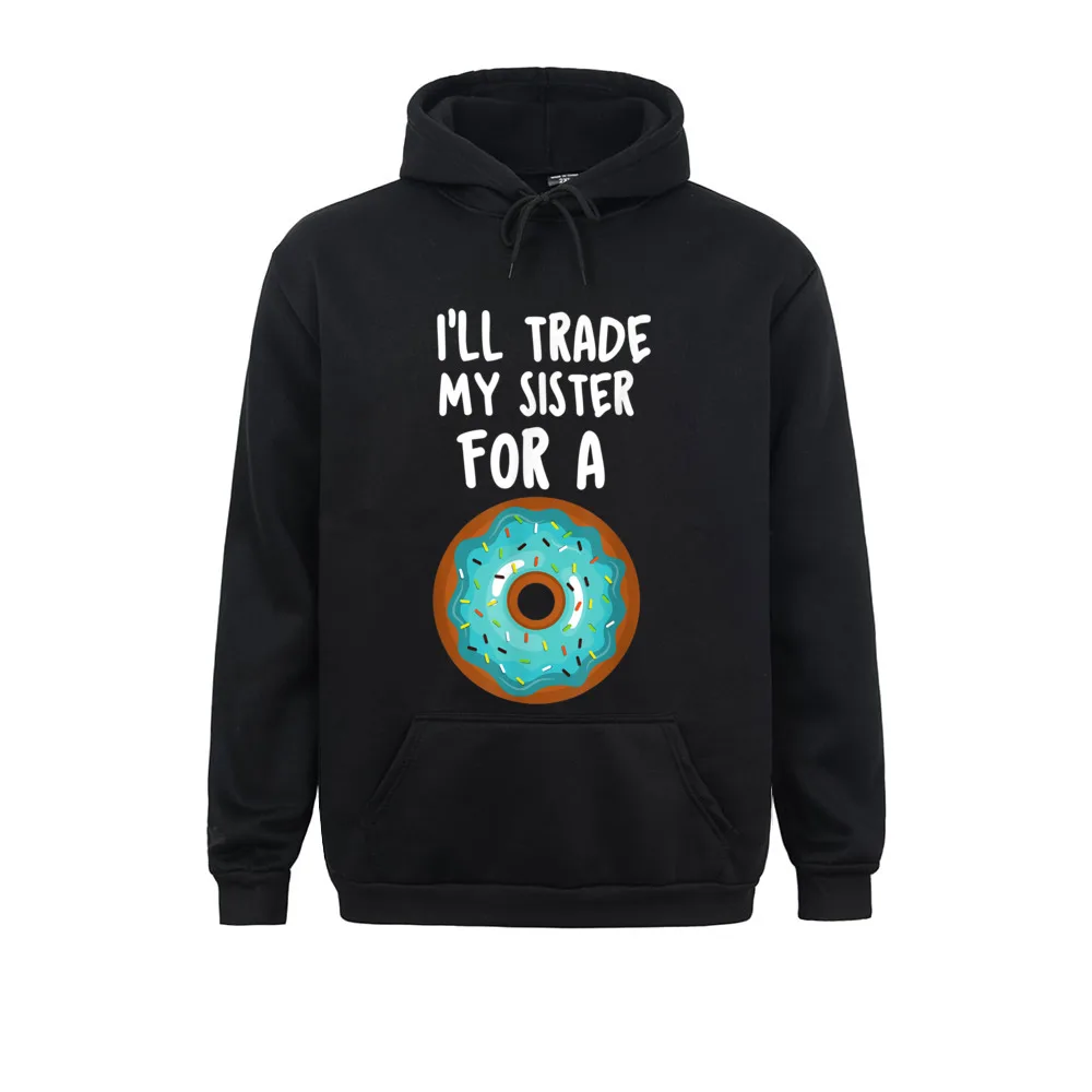 

Mens Funky Hoodies Thanksgiving Day Sweatshirts Camisa Long Sleeve Funny Donut Ill Trade My Sister For A Donut Kids Top Clothes