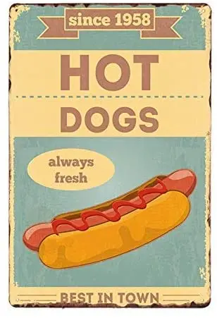 

Metal Tin Sign Hot Dogs Always Fresh Pub Bar Retro Poster Home Kitchen Restaurant Wall Decor Signs 12x8inch