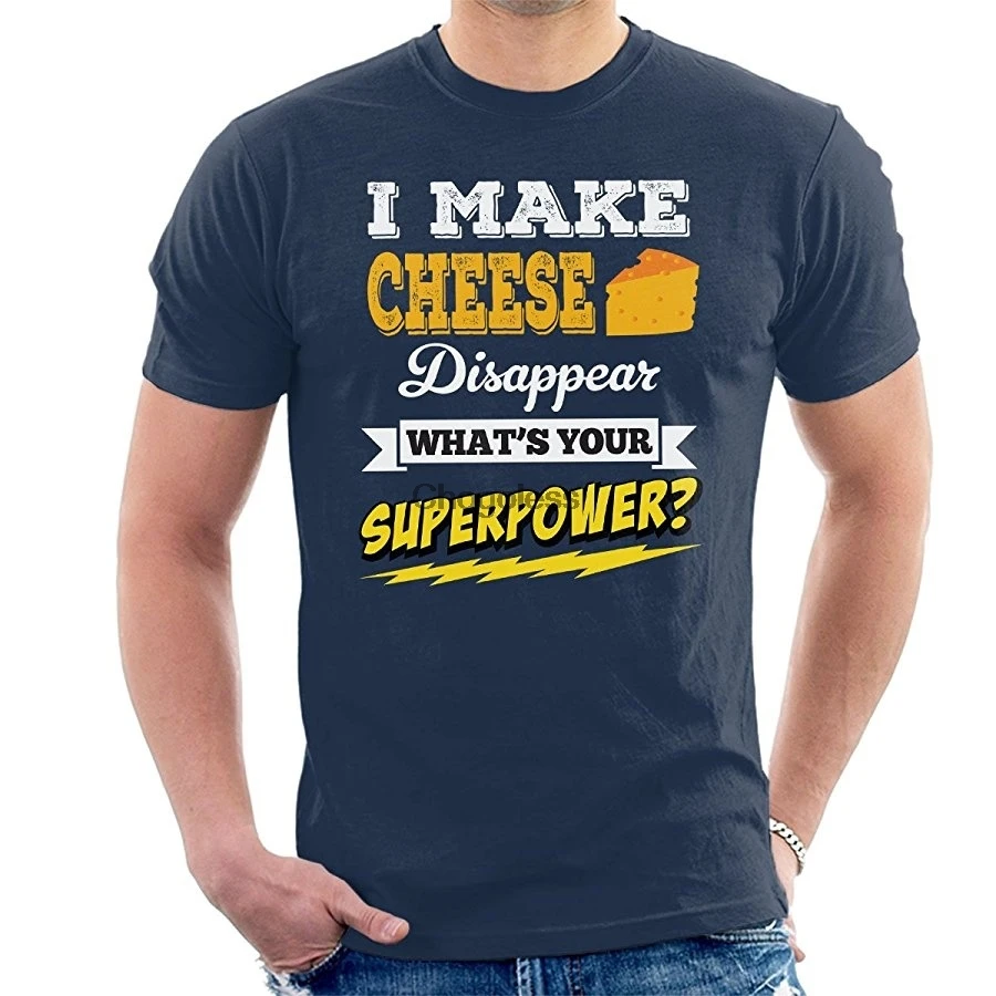 

Camiseta informal de algodn para hombre y mujer, camiseta de manga corta con frase I Make Cheese disapture, Whats Your Superpow