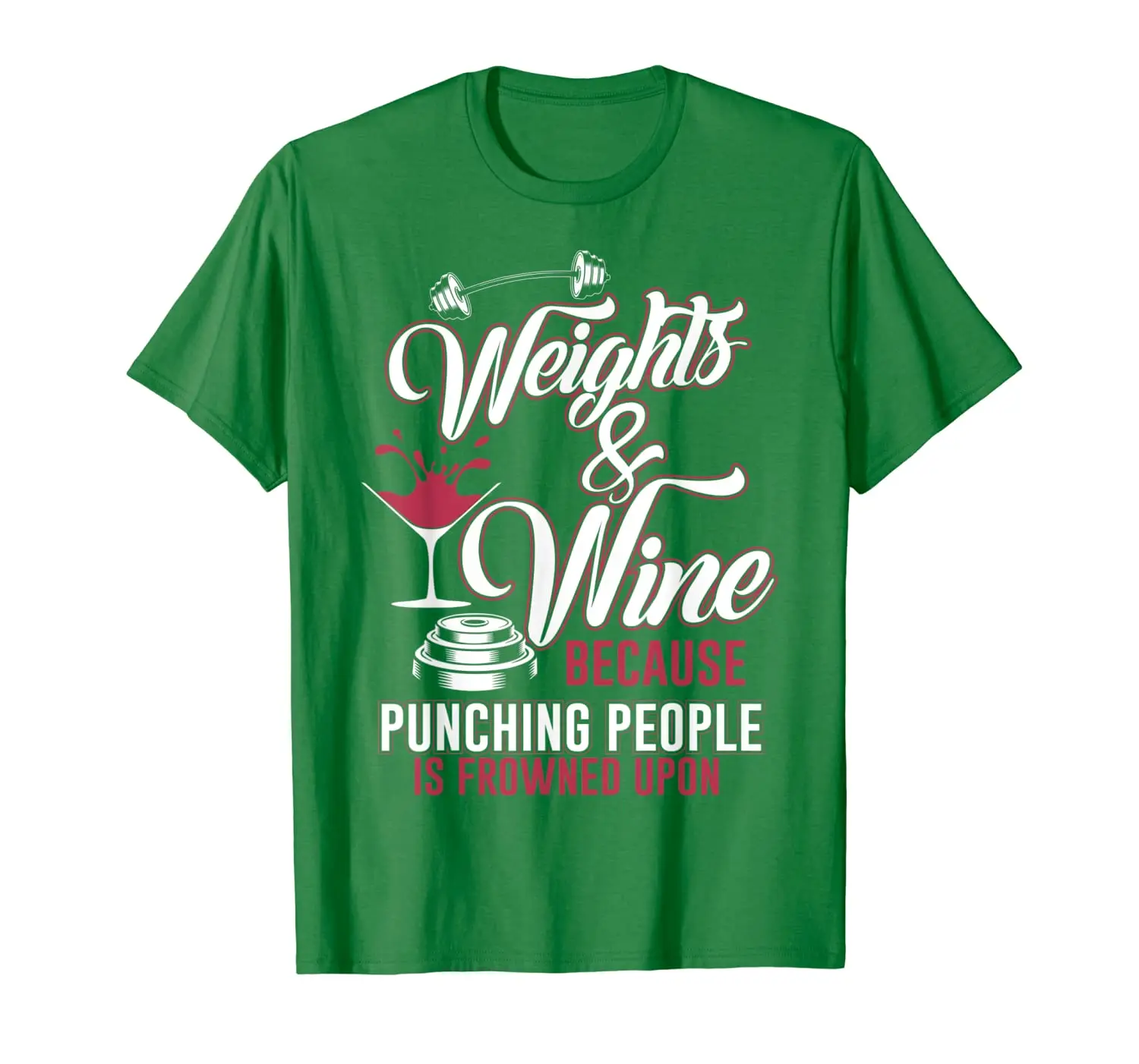 

Wine and Weightlifting T Shirt | Punching people is frowned