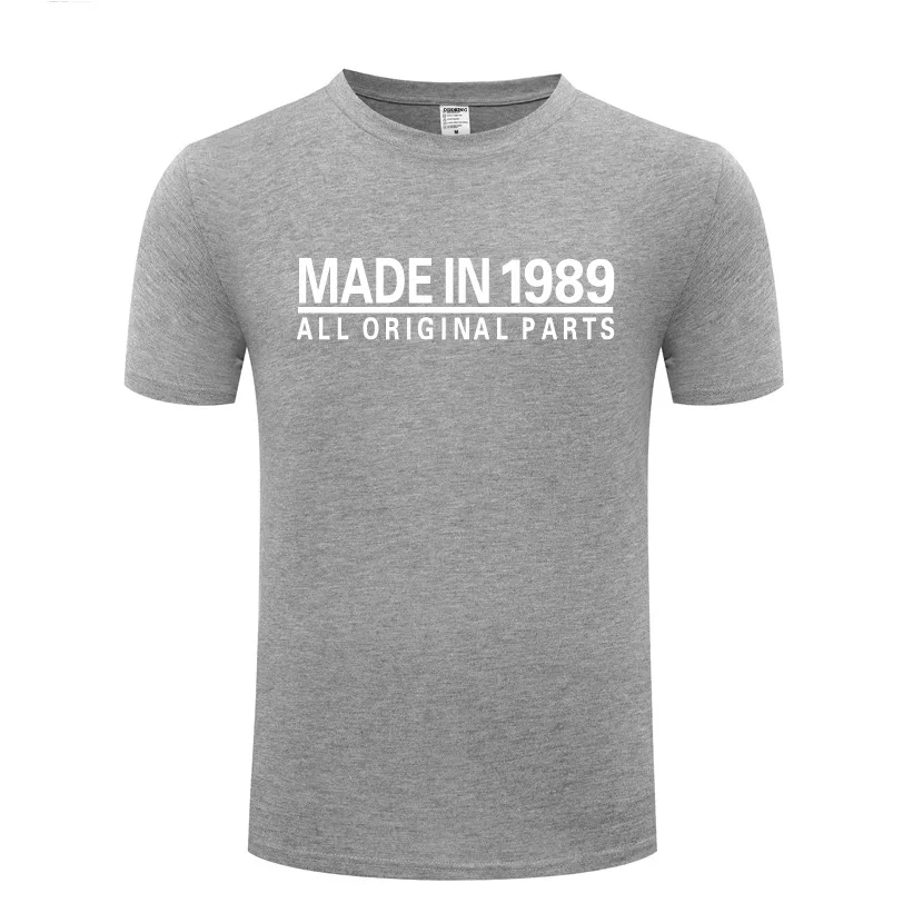 

Made In 1989 All Original Parts Printed T Shirt Men Funny Cotton Short Sleeve Tshirt Novelty T-Shirt for Men Tops Birthday Gift