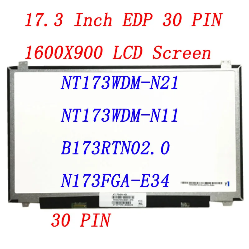 

Original 17.3" Slim Matrix HD EDP 30pin B173RTN02.0 B173RTN02.1 B173RTN02.2 N173FGA-E34 NT173WDM-N21 NT173WDM N11 N173FGA-E44