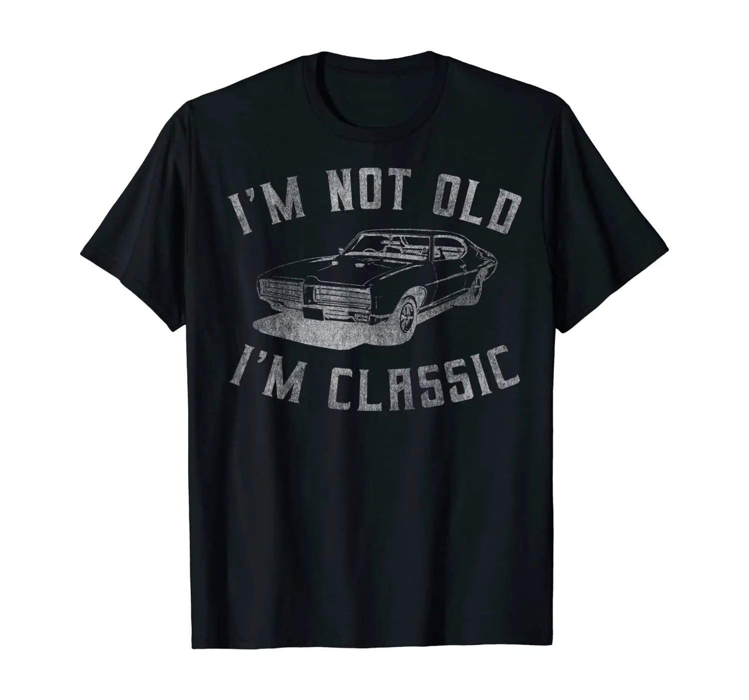 

I'm Not Old I'm Classic Funny Car Graphic Mens & Womens TShirt