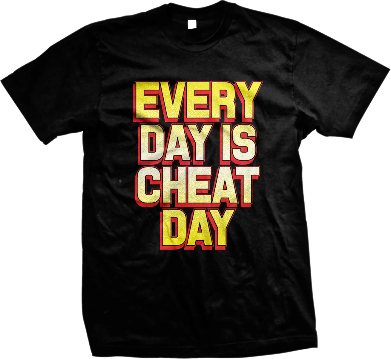 

Every Day Is Cheat Day Workout Lift Exercise Diet Funny Mens T-shirt