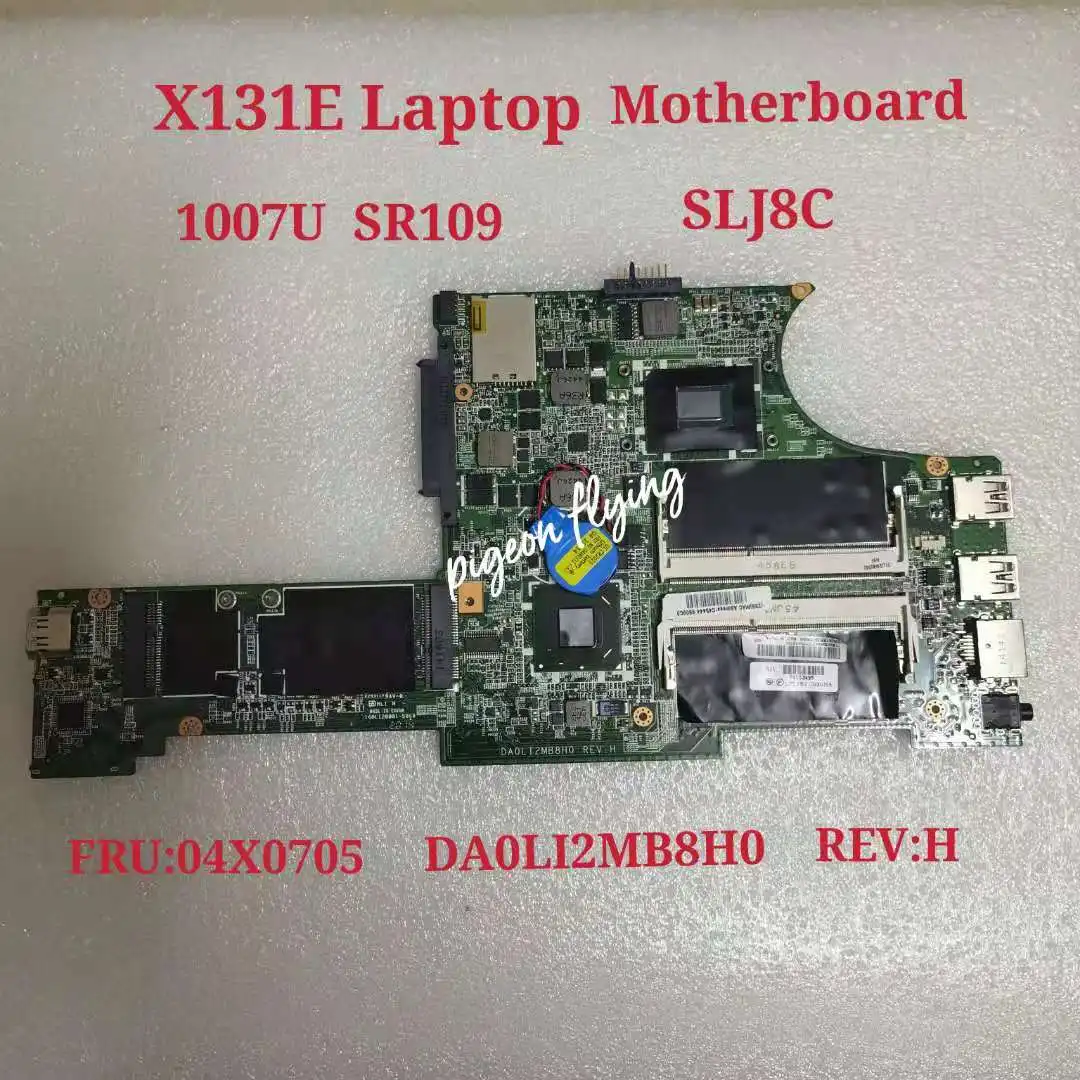 Для материнской платы Thinkpad X131ELaptop 1007U SR109 SLJ8C DA0LI2MB8H0 FRU 04X0705 04X0320|Материнские для