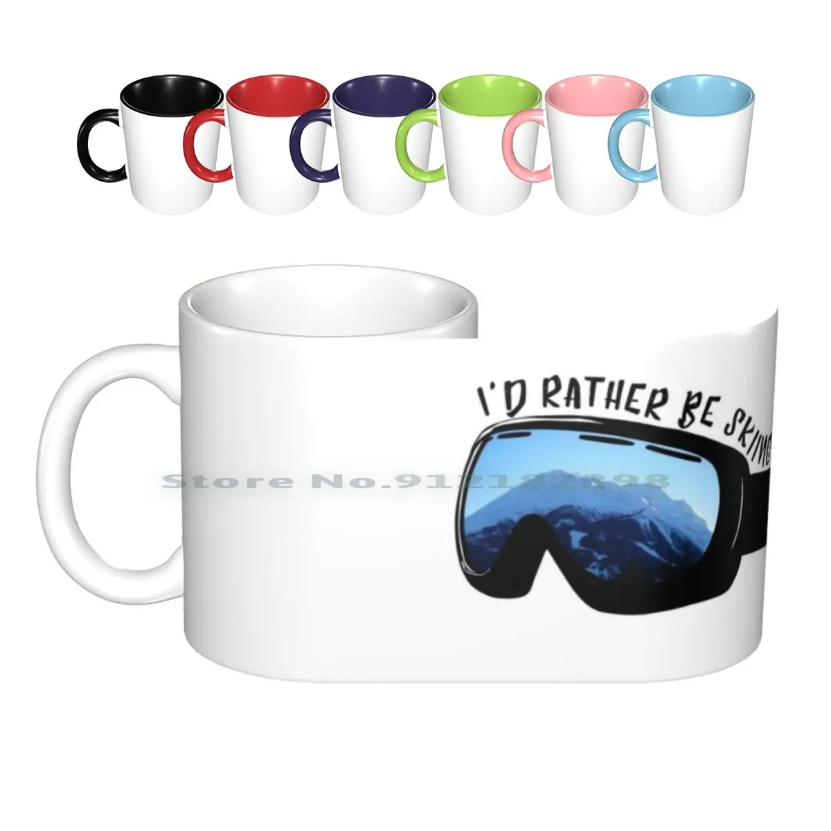 

I'd Rather Be Skiing-Goggles Ceramic Mugs Coffee Cups Milk Tea Mug Id Rather Be Skiing Ski Mountain Swiss Alps Shred Mountain