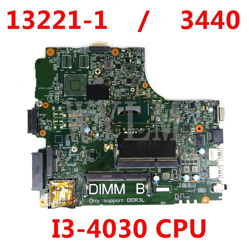 

For Dell Latitude 3440 I3-4030U CPU Laptop Motherboard DL340-HSW 13221-1 PWB WVPHP CN-0RGV81 RGV81 Mainboard 100% Tested