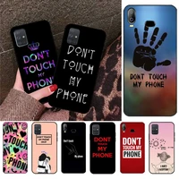 dont touch my phone phone case for samsung a10 a20 a30 a40 a50 a70 a80 a71 a91 a51 a6 a8 2018