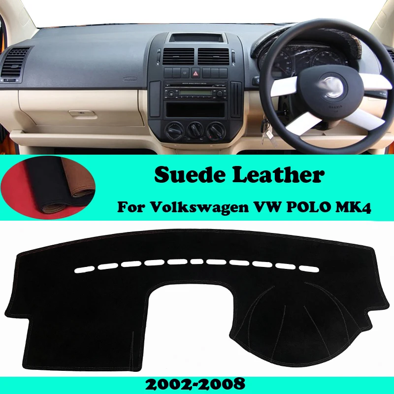 

For Volkswagen VW POLO MK4 2002~2008 9N 9N3 Suede Leather Dashmat Dashboard Cover Pad Dash Mat Carpet Car-Styling Accessories