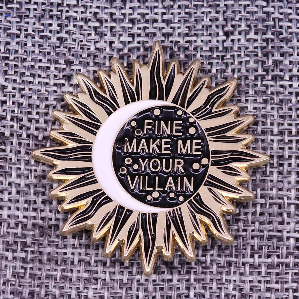 Grisha trilogy Badge Make me Your Villain Brooch shadow and bone Fine themed Badge Bookish Gift Jean Shirts Suit Scarf Decor
