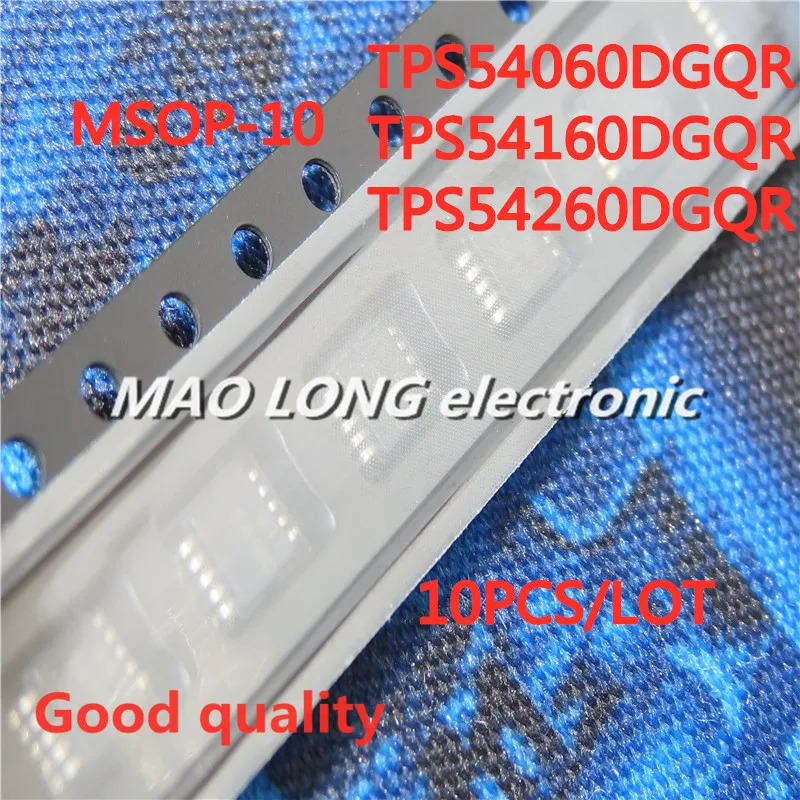 

10PCS/LOT TPS54060DGQR TPS54060 TPS54160DGQR TPS54160 TPS54260DGQR TPS54260 MSOP-10 step-down chip In Stock NEW original IC