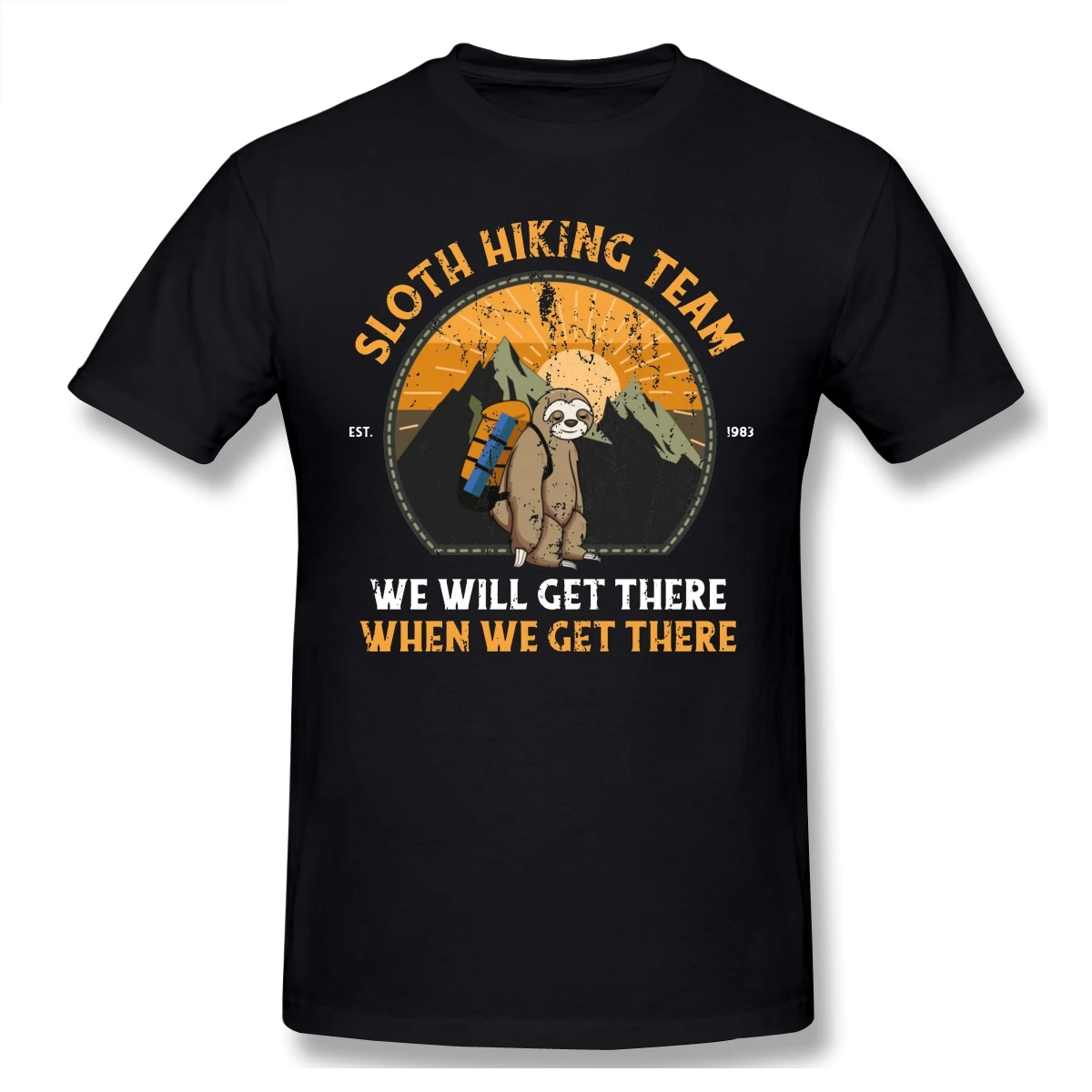 

Funny Sloth Hiking Team We Will Get There When We Get There T Shirt Big Size Cotton Crewneck Short Sleeve Custom T Shirt Men