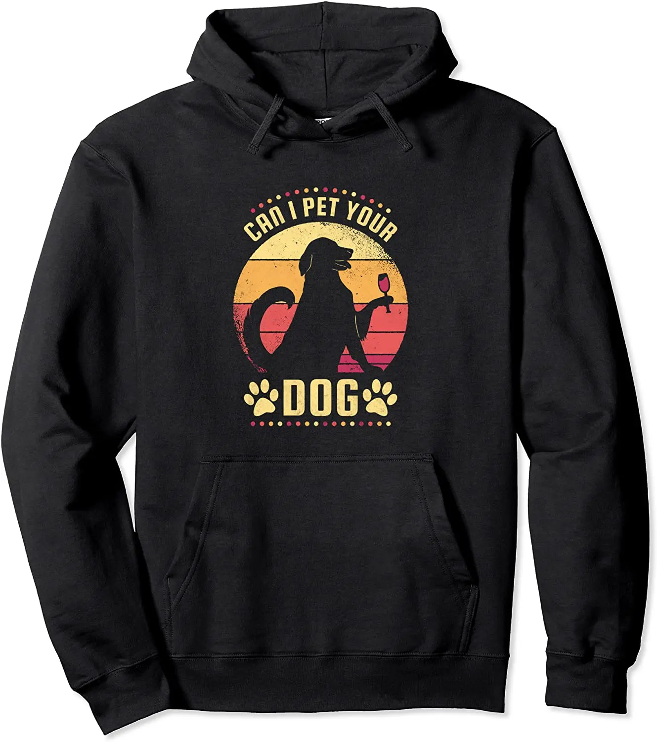 

Can I Pet Your Dog Pullover Hoodie