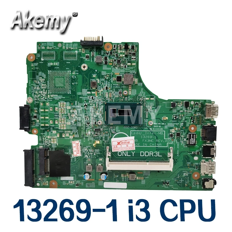 

Akemy 13269-1 3542 For DELL 3442 For DELL 3543 3443 motherboard 13269-1 PWB FX3MC REV A00 motherboard I3 CPU GM work 100%