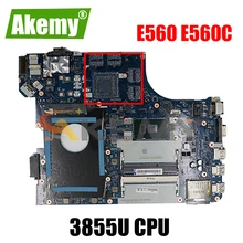 Akemy BE560 NM-A561 Motherboard For Lenovo Thinkpad E560 E560C Laptop Motherboard 01AW101 CPU Celeron 3855U 100% Test Work