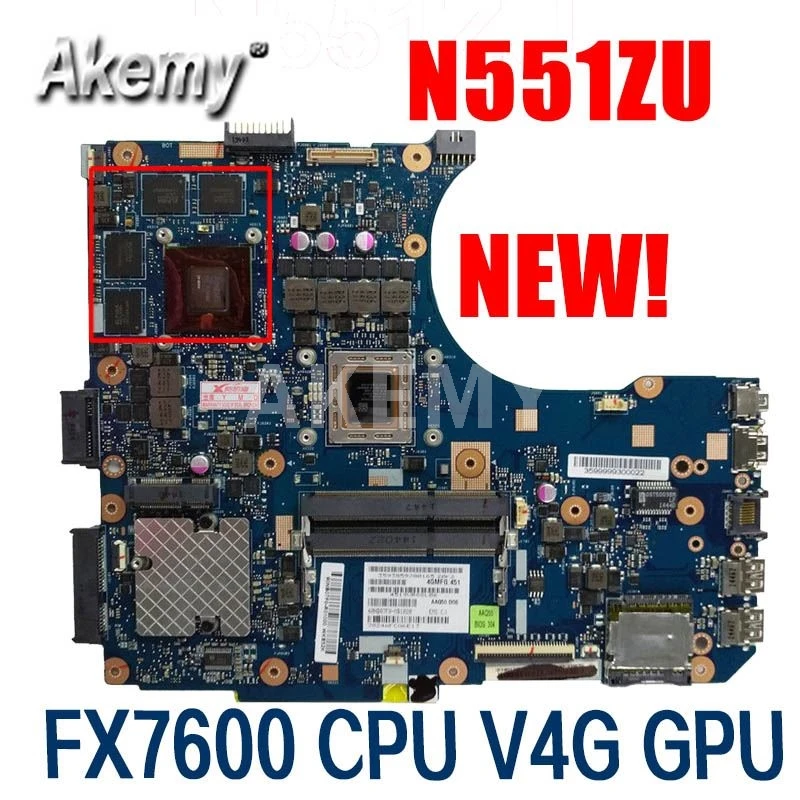 

Новая материнская плата Akemy N551ZU для ноутбука Asus N551ZU G551ZU N551Z G551Z, протестированная оригинальная материнская плата FX7600 CPU V4G GPU