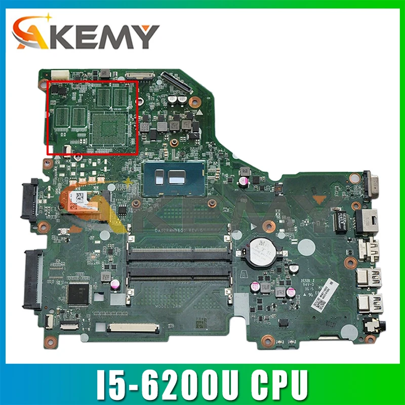 

DA0ZRWMB6G0 E5-574 F5-572 V3-575G Motherboard For Acer Aspire V3-575 F5-572G E5-574G Laptop Mainboard With I5-6200U CPU Tested
