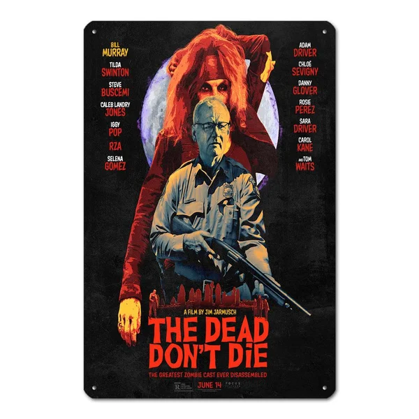 

The Dead Don'T Die Metal Tin Sign Metal Sign Metal Posters Retro Chic Office Metal Posters Gifts Decor Tin Wall Art Christmas