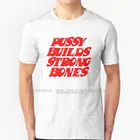 Футболка Pussy Builds Strong Bones, 100% чистый хлопок, забавная модная футболка Playboi Carti Fan Rap Uzi