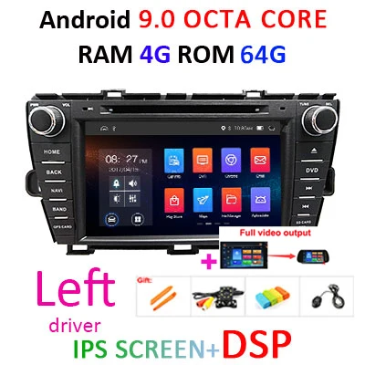 4G+ 64G 8 CORE 2 DIN Android 9,0 автомобильный Радио dvd-плеер gps для Toyota Prius 2009-2013 стерео Мультимедийный блок wifi DSP DVR obd2 ips - Цвет: Left 4G 64G DSP FULL