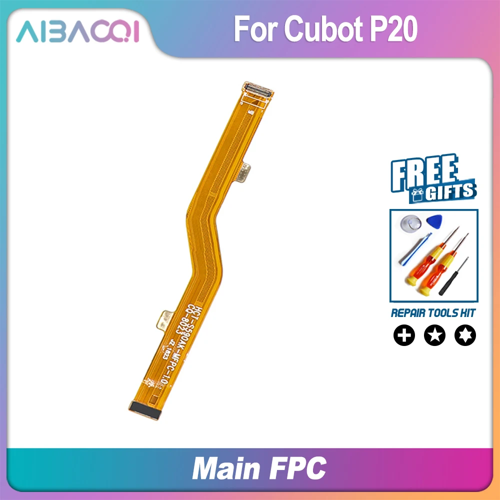AiBaoQi New Original Main Ribbon Flex Cable FPC Accessories For Cubot P20 Smart Phone Repair Board |