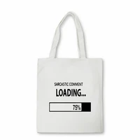 sarcastic comment loading funny graphic print canvas bag teenage students large capacity shoulder bag shopper bags