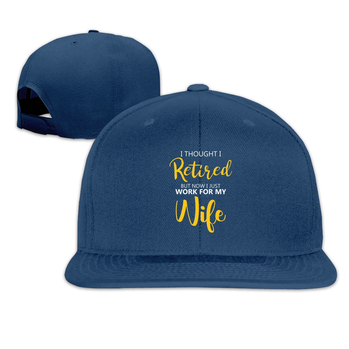 

Retired Now I Just Work For My Wife man women's Fashionable breathable Baseball Cap