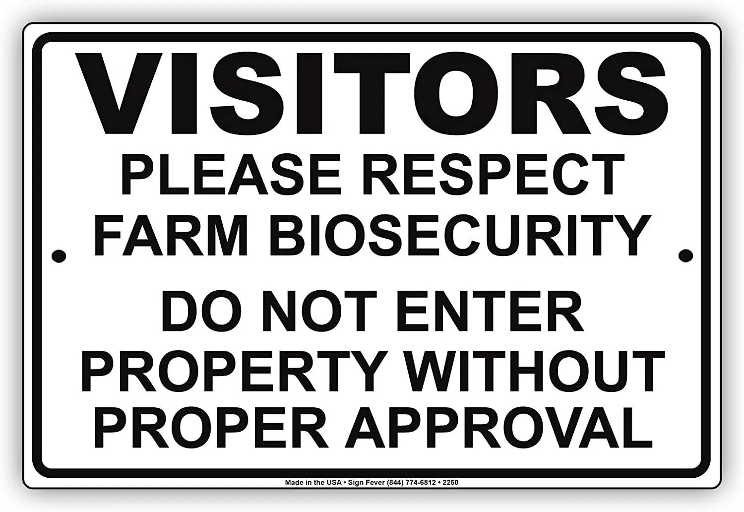 

Visitors Please Respect Farm Biosecurity Please Do Not Enter Without Proper Approval Caution Warning Notice Aluminum Metal Tin