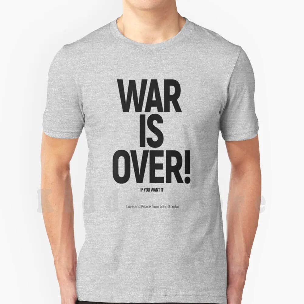 War Is Over! If You Want It : ( John & Yoko ) In Original Black On Cream T Shirt Men Cotton Cotton S-6Xl War Is Over Yoko Ono