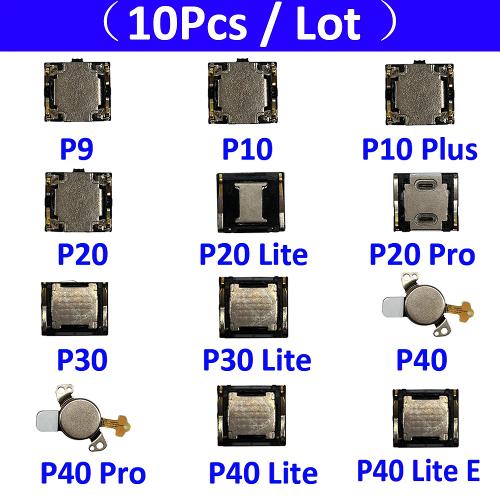 10Pcs/Lot, Ear Earpiece Speaker For Huawei P9 P10 Plus P20 P30 Lite P40 Pro Lite E 5G Plus Earphone Top Receiver Repair Parts