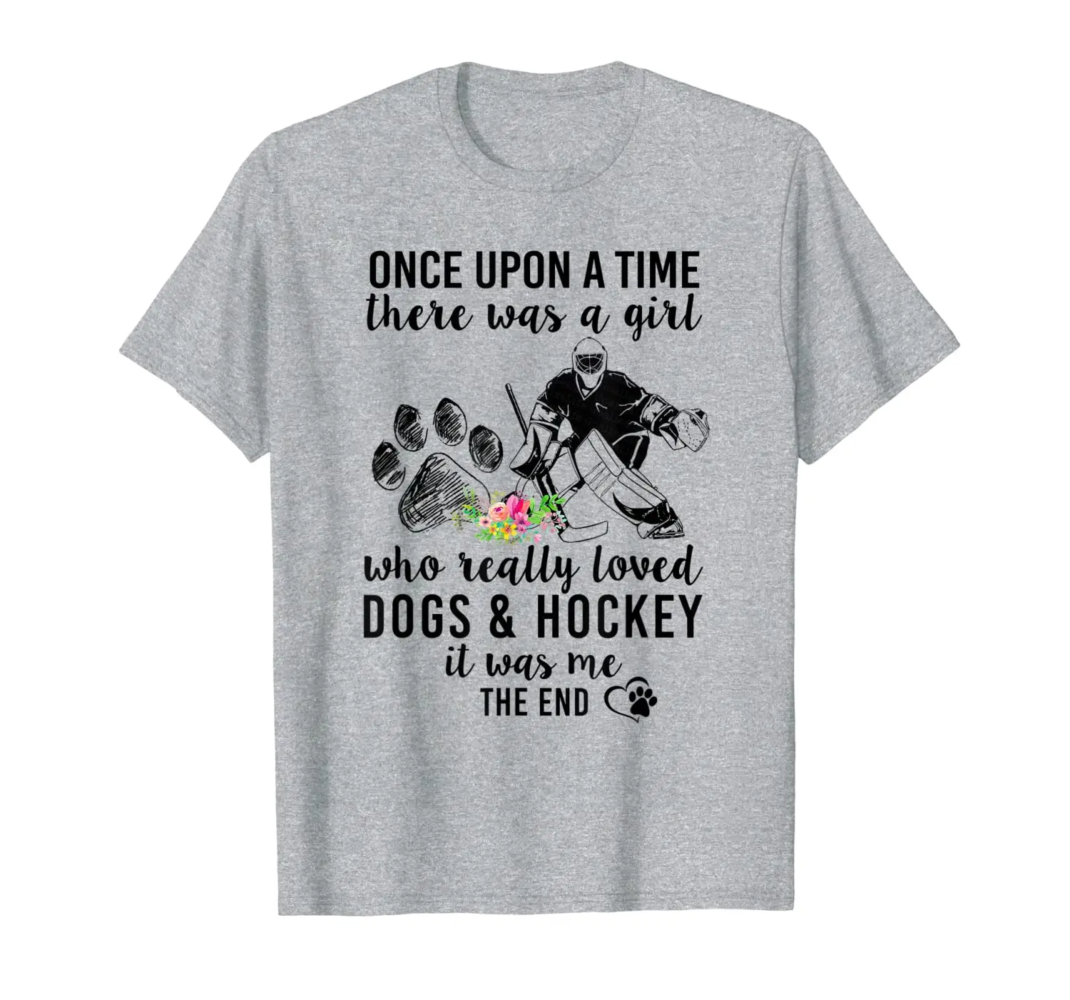 

Once Upon A Time A Girl Love Dogs And Hockey It Me Shirt T-Shirt