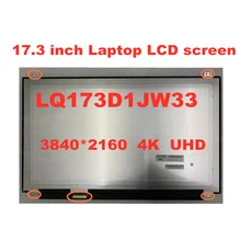 17.3-inch Laptop LCD LQ173D1JW33  LQ173D1JW31 for Dell precsion 7710 Alienware 17 R3 0CK7T7 3840 * 2160  4K