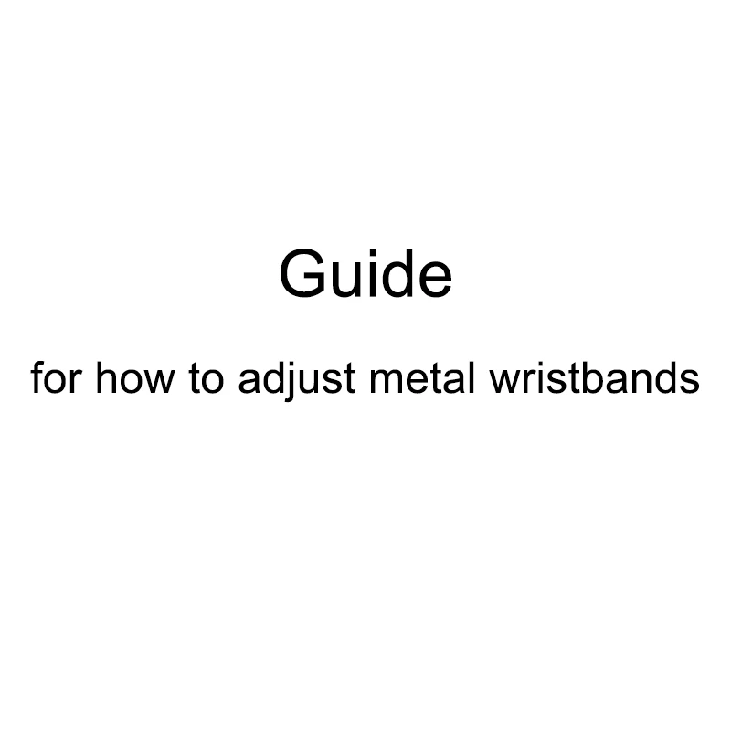 

A Guide For How To Adjust Metal Wristbands. Please Don't Order This Ad.