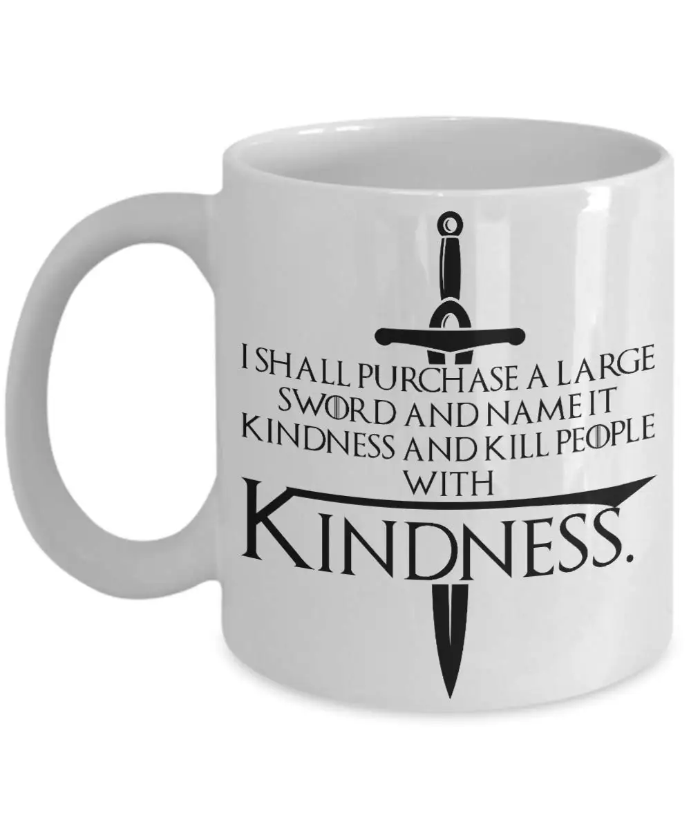 Я должен купить большой меч... Забавная кофейная кружка убить людей с добротой 11